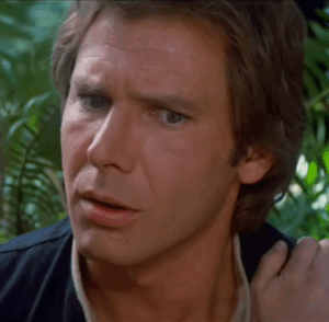 Han Solo's face when Leia tells him Luke is her brother.