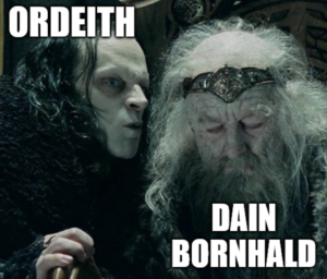 Image from Peter Jackson's The Two Towers of Wormtongue whispering in King Theoden's ear. Text reading "ORDEITH" is laid over Wormtongue, and text reading "DAIN BORNHALD" is laid over Kind Theoden.